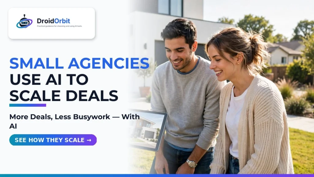 How Small Real Estate Agencies Use AI to Scale Deals